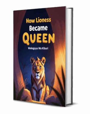 How Lioness Became Queen (Sahara Series 4 Lion 1)
