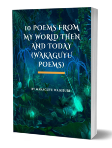 0-POEMS-from-My-World-then-and-Today -Wakaguyu Poems)-1015316-2