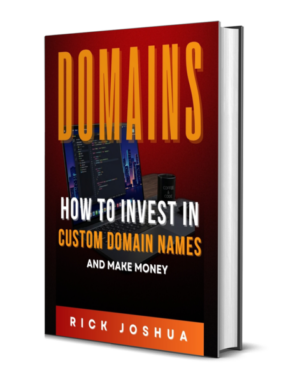 How To Invest In Custom Domain Names and Make Money