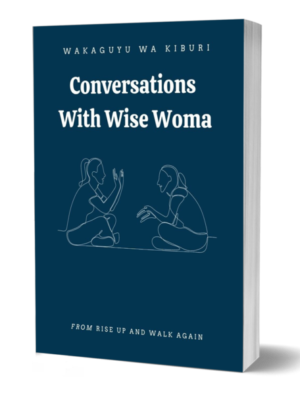 Conversations With Wise Woma (from Rise Up and Walk Again)