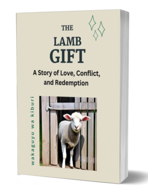 The Lamb Gift: A Story of Love, Conflict, and Redemption